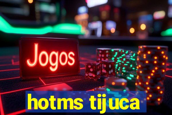 hotms tijuca