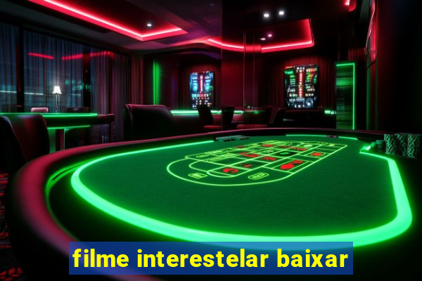 filme interestelar baixar