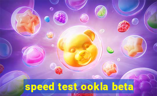 speed test ookla beta