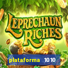 plataforma 1010 jogo do tigre