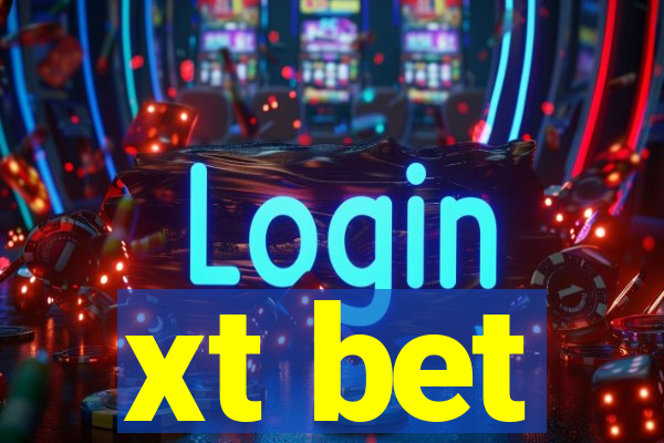 xt bet