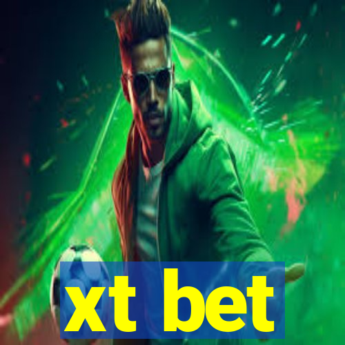 xt bet