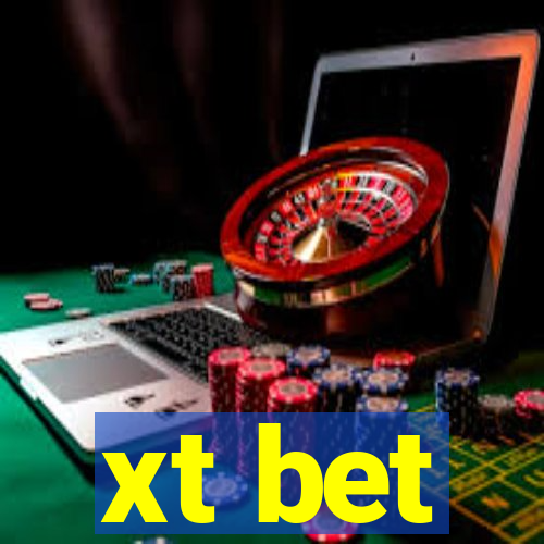 xt bet