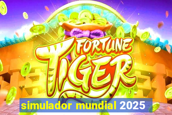 simulador mundial 2025