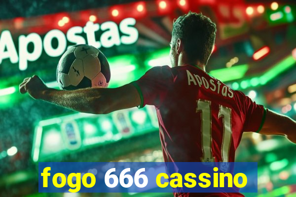 fogo 666 cassino