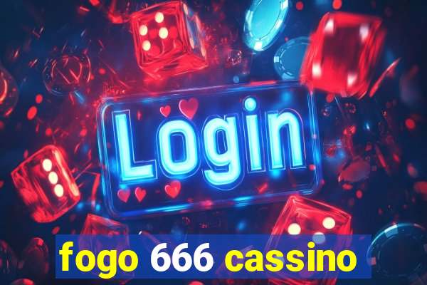 fogo 666 cassino