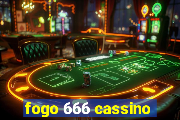 fogo 666 cassino