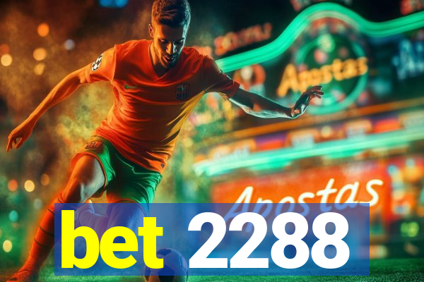 bet 2288