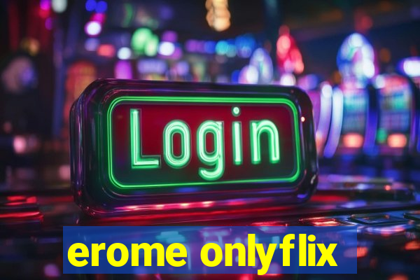 erome onlyflix