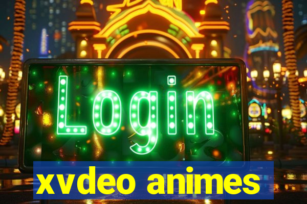 xvdeo animes