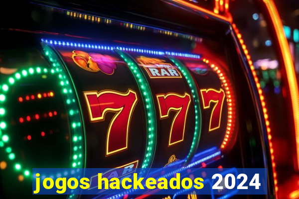 jogos hackeados 2024