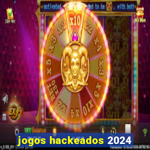 jogos hackeados 2024