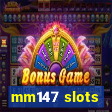 mm147 slots