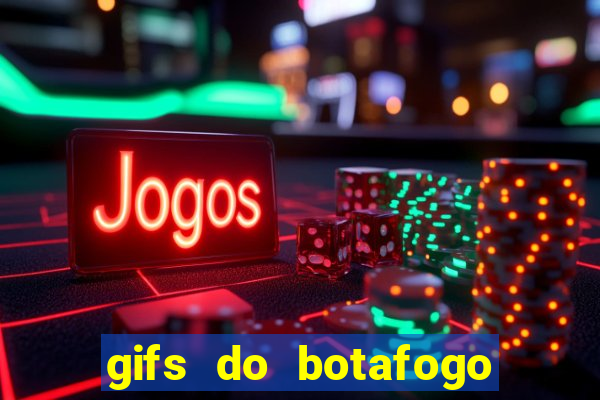 gifs do botafogo para whatsapp