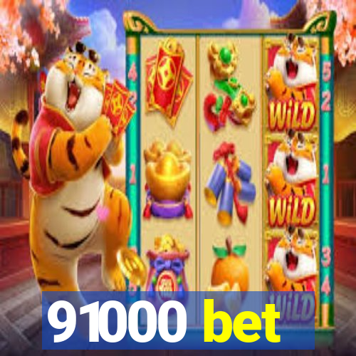 91000 bet