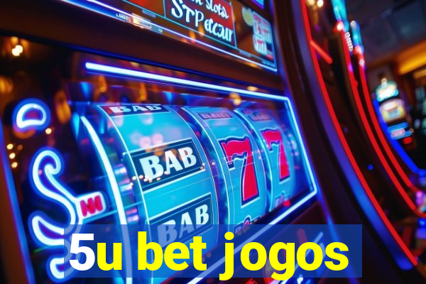 5u bet jogos