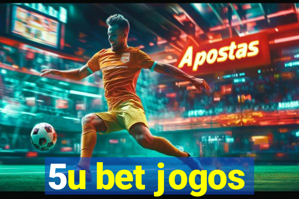 5u bet jogos