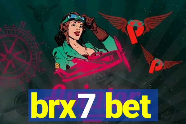 brx7 bet