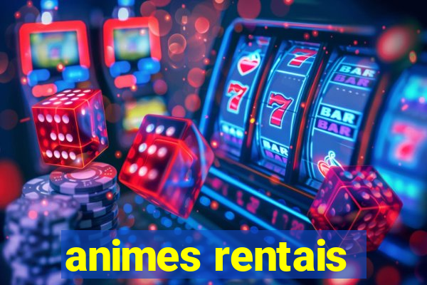 animes rentais