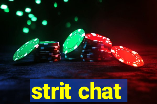 strit chat