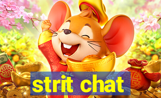 strit chat