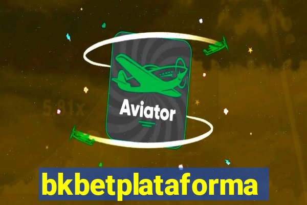 bkbetplataforma