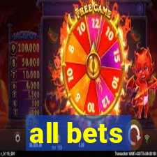 all bets