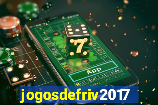 jogosdefriv2017