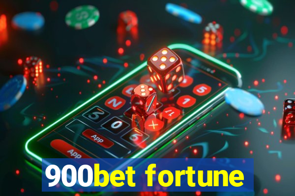 900bet fortune