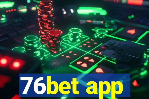 76bet app