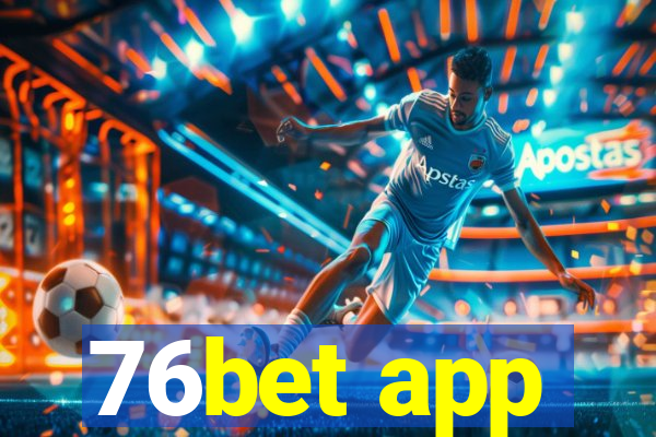 76bet app