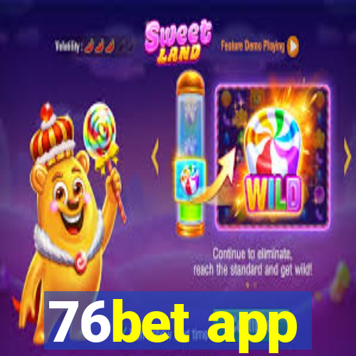 76bet app