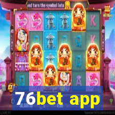 76bet app