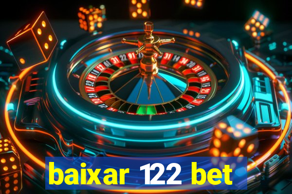 baixar 122 bet