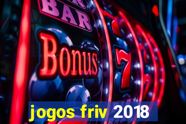 jogos friv 2018