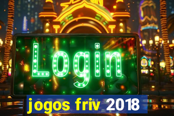 jogos friv 2018