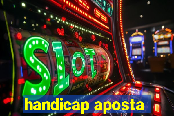 handicap aposta