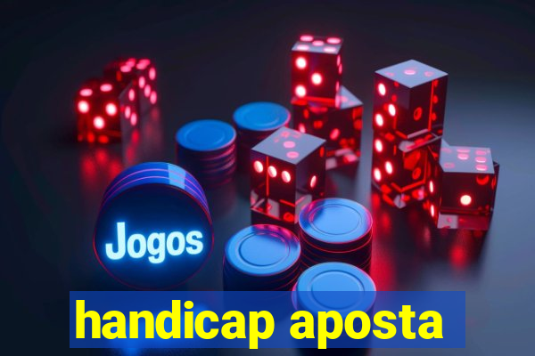 handicap aposta