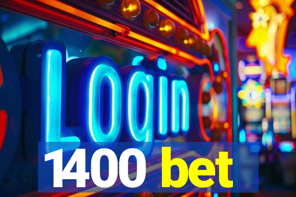 1400 bet