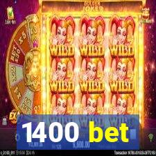 1400 bet