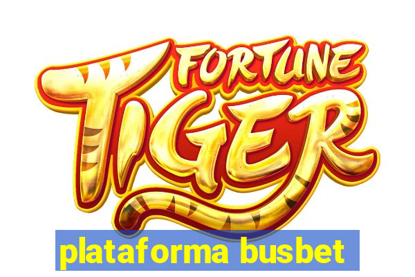 plataforma busbet