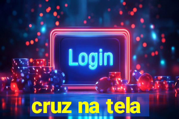 cruz na tela