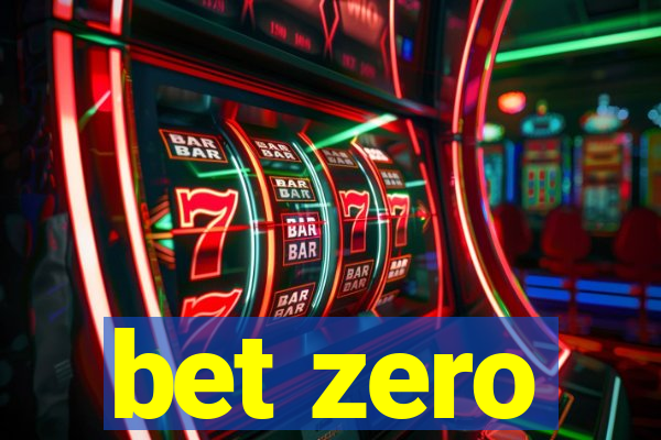 bet zero