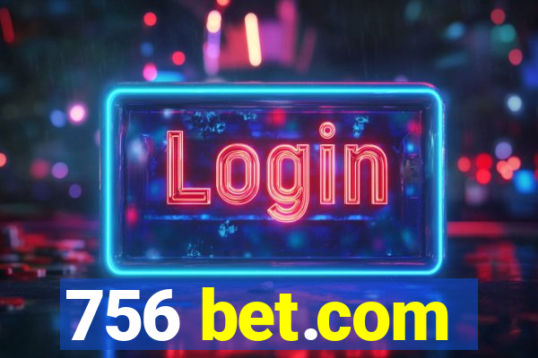 756 bet.com