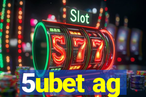 5ubet ag