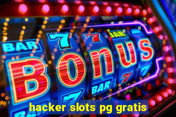 hacker slots pg gratis