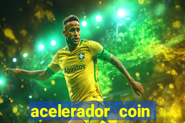 acelerador coin master 2024