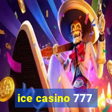 ice casino 777