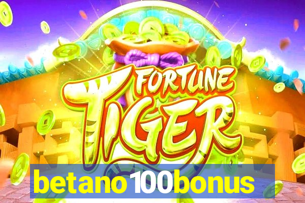 betano100bonus