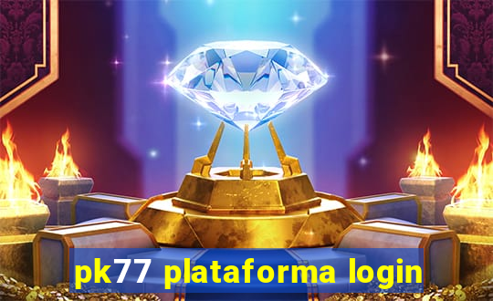 pk77 plataforma login